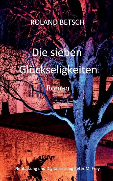 Die sieben Glückseligkeiten