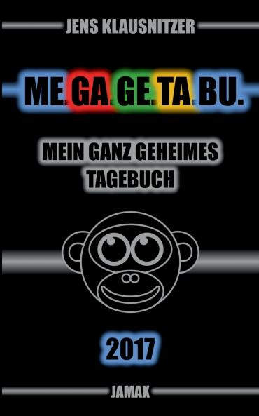 ME.GA.GE.TA.BU. 2017 - Mein ganz geheimes Tagebuch