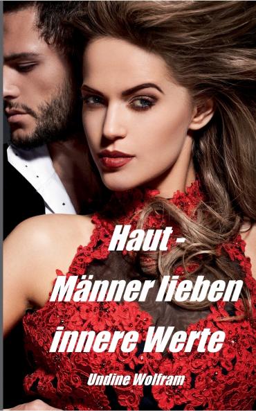 Haut - Männer lieben innere Werte