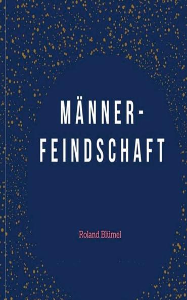 Männerfeindschaft