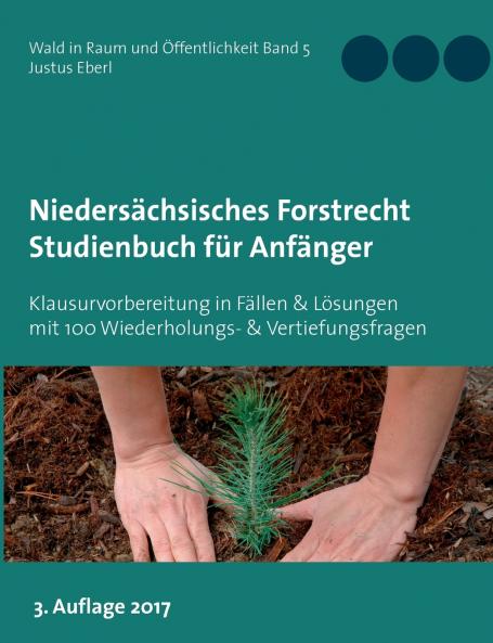 Niedersächsisches Forstrecht. Studienbuch für Anfänger