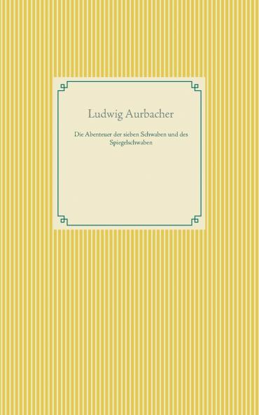 Die Abenteuer der sieben Schwaben und des Spiegelschwaben