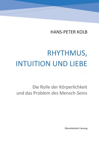Rhythmus Intuition und Liebe