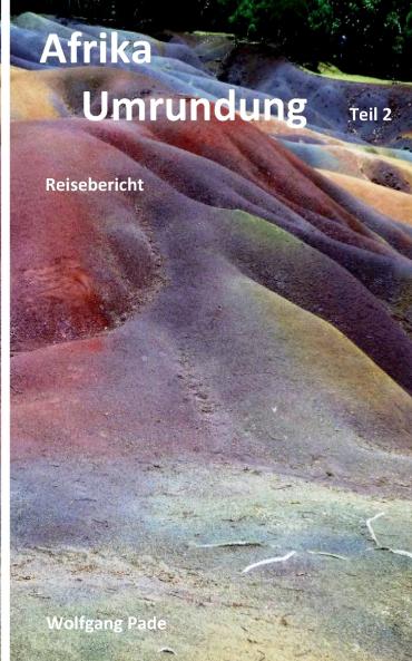Afrika Umrundung Teil 2