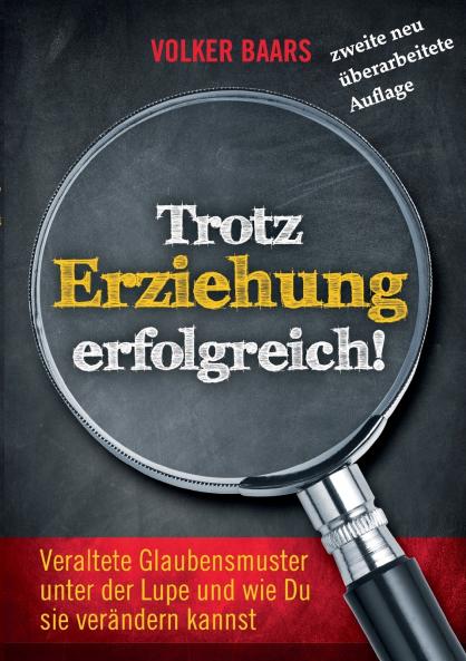 Trotz Erziehung erfolgreich