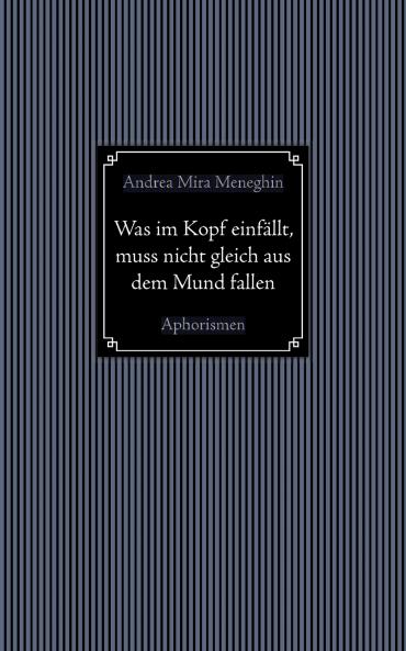 Was im Kopf einfällt muss nicht gleich aus dem Mund fallen.