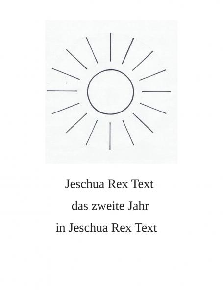 Das zweite Jahr in Jeschua Rex Text
