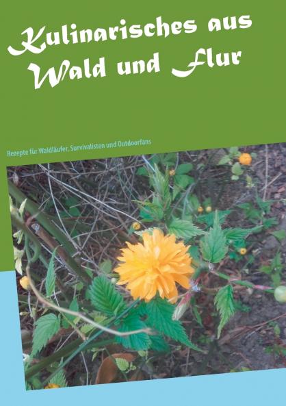 Kulinarisches aus Wald und Flur