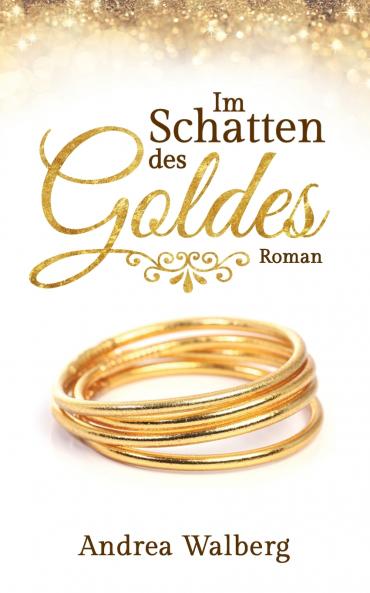 Im Schatten des Goldes