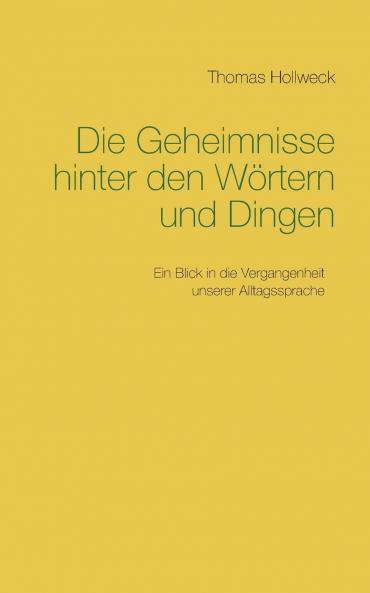 Die Geheimnisse hinter den Wörtern und Dingen