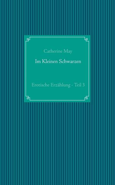 Im Kleinen Schwarzen - Teil 3