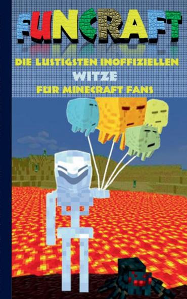 Funcraft - Die lustigsten inoffiziellen Witze für Minecraft Fans