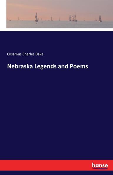 Nebraska Legends and Poems