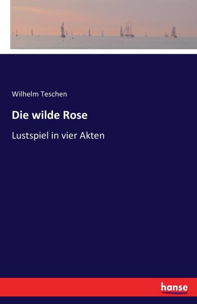 Die wilde Rose