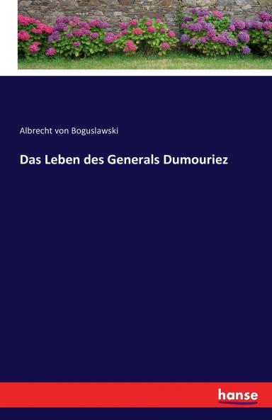 Das Leben des Generals Dumouriez