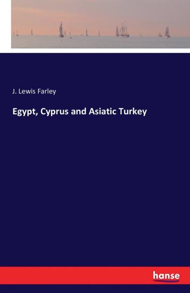Egypt Cyprus and Asiatic Turkey