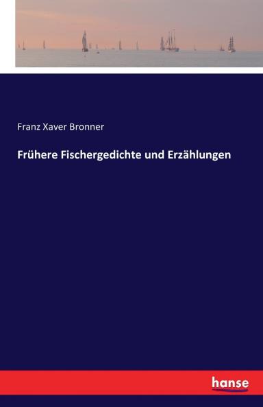 Frühere Fischergedichte und Erzählungen