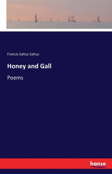 Honey and Gall