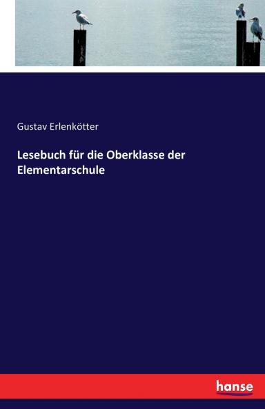 Lesebuch für die Oberklasse der Elementarschule