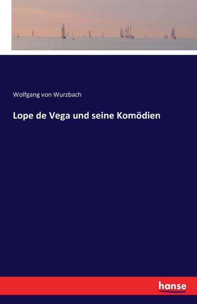 Lope de Vega und seine Komödien