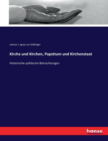 Kirche und Kirchen Papsttum und Kirchenstaat