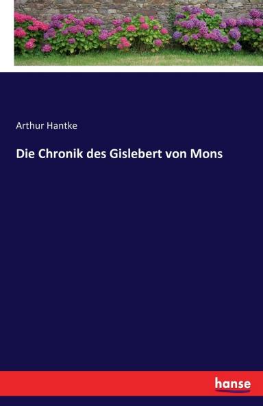 Die Chronik des Gislebert von Mons
