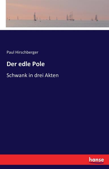 Der edle Pole