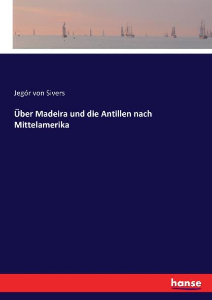 Über Madeira und die Antillen nach Mittelamerika
