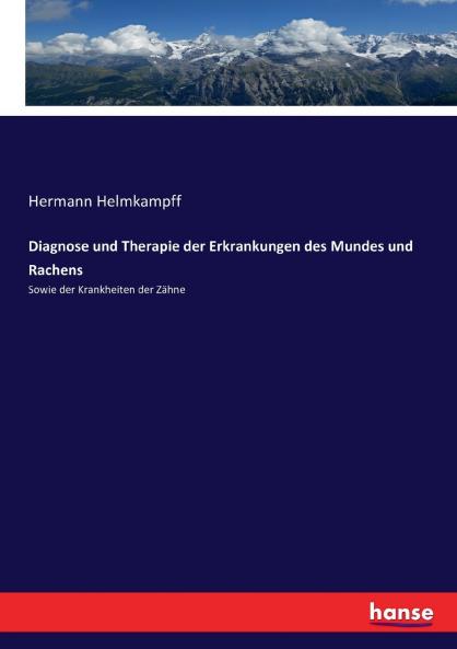 Diagnose und Therapie der Erkrankungen des Mundes und Rachens