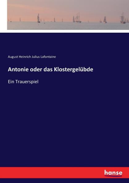 Antonie oder das Klostergelübde