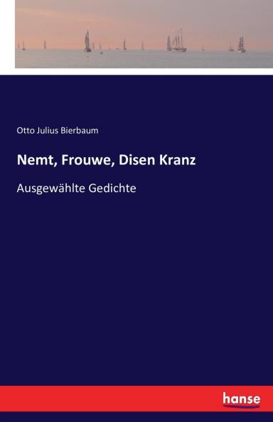 Nemt Frouwe Disen Kranz