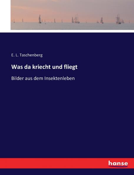 Was da kriecht und fliegt