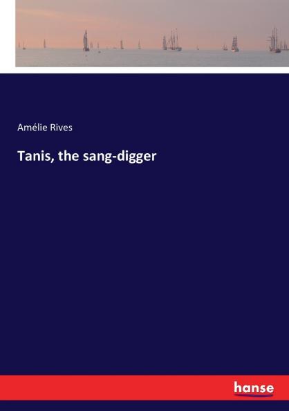 Tanis the sang-digger