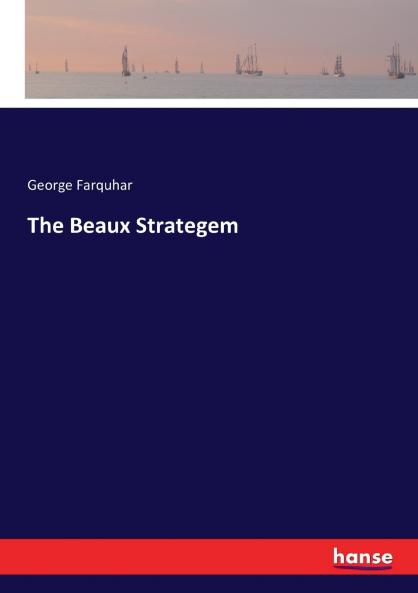 The Beaux Strategem
