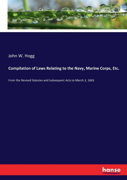 Compilation of Laws Relating to the Navy Marine Corps Etc.