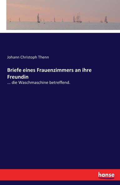 Briefe eines Frauenzimmers an ihre Freundin