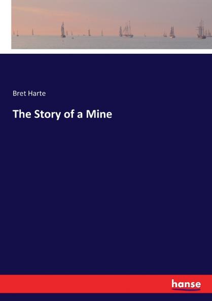 The Story of a Mine
