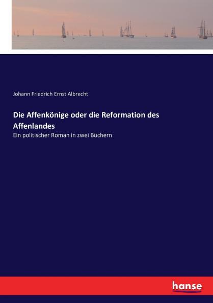 Die Affenkönige oder die Reformation des Affenlandes