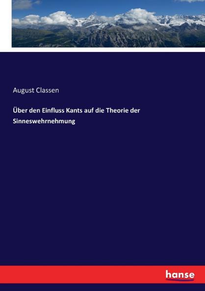Über den Einfluss Kants auf die Theorie der Sinneswehrnehmung