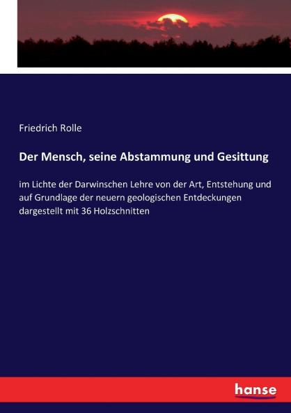 Der Mensch seine Abstammung und Gesittung
