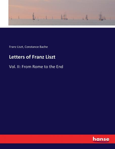 Letters of Franz Liszt
