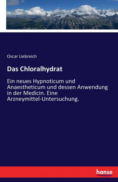 Das Chloralhydrat
