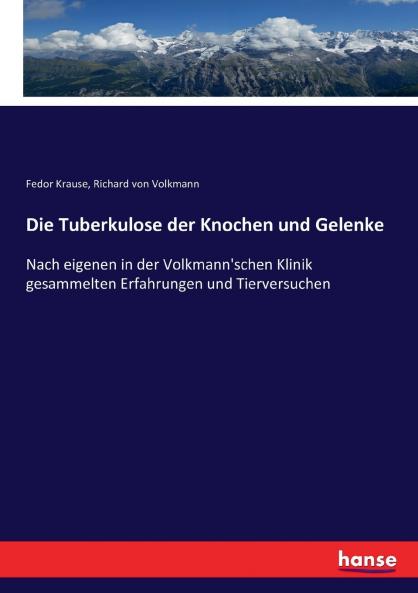 Die Tuberkulose der Knochen und Gelenke