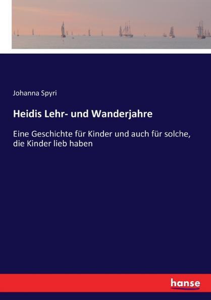 Heidis Lehr- und Wanderjahre