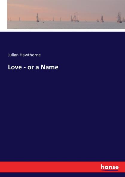 Love - or a Name