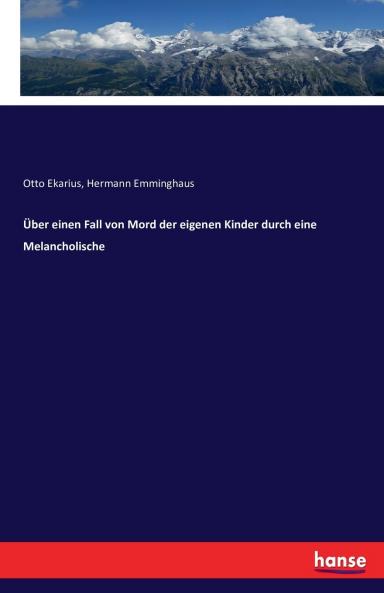 Über einen Fall von Mord der eigenen Kinder durch eine Melancholische