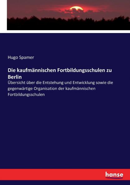 Die kaufmännischen Fortbildungsschulen zu Berlin