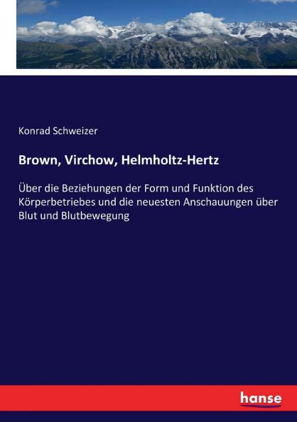 Brown Virchow Helmholtz-Hertz