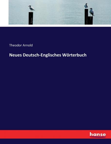 Neues Deutsch-Englisches Wörterbuch
