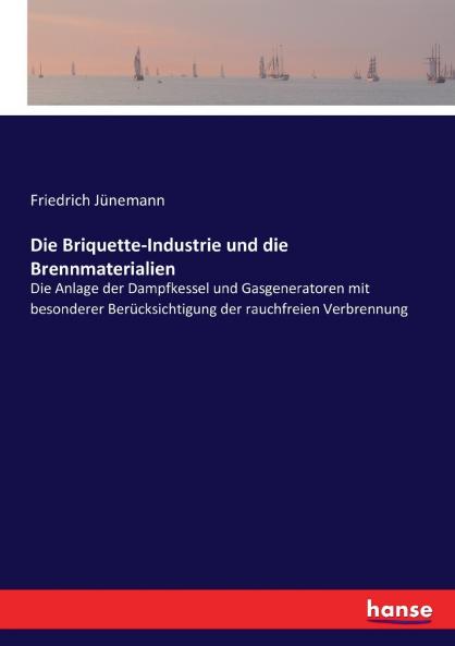 Die Briquette-Industrie und die Brennmaterialien